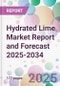Hydrated Lime Market Report and Forecast 2025-2034 - Product Image