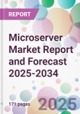 Microserver Market Report and Forecast 2025-2034- Product Image
