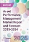 Asset Performance Management Market Report and Forecast 2025-2034 - Product Thumbnail Image