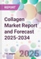 Collagen Market Report and Forecast 2025-2034 - Product Image