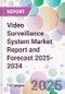 Video Surveillance System Market Report and Forecast 2025-2034 - Product Thumbnail Image
