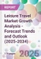 Leisure Travel Market Growth Analysis - Forecast Trends and Outlook (2025-2034) - Product Thumbnail Image