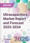 Ultracapacitors Market Report and Forecast 2025-2034 - Product Thumbnail Image