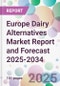 Europe Dairy Alternatives Market Report and Forecast 2025-2034 - Product Image