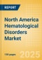 North America Hematological Disorders Market Outlook to 2033 - Hematology Tests and Hemostasis Tests - Product Thumbnail Image