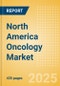 North America Oncology Market Outlook to 2033 - Colorectal Cancer Screening Tests, EGFR Tests, KRAS Tests and Others - Product Image