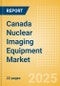Canada Nuclear Imaging Equipment Market Outlook to 2033 - Positron Emission Tomography (PET) Systems, Single Photon Emission Computed Tomography (SPECT) Systems and Others - Product Thumbnail Image