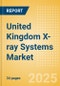 United Kingdom X-ray Systems Market Outlook to 2033 - Computed Radiography (CR) X-ray Systems and Direct Digital Radiography (DDR) X-ray Systems - Product Image