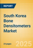 South Korea Bone Densitometers Market Outlook to 2033 - Dual Energy X-ray Absorptiometry (DEXA) and Quantitative Ultrasound (QUS)- Product Image