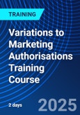 Variations to Marketing Authorisations Training Course (ONLINE EVENT: October 15-16, 2025)- Product Image
