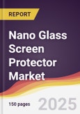 Technology Landscape, Trends and Opportunities in Nano Glass Screen Protector Market- Product Image