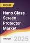 Technology Landscape, Trends and Opportunities in Nano Glass Screen Protector Market - Product Thumbnail Image