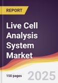 Live Cell Analysis System Market Report: Trends, Forecast and Competitive Analysis to 2031- Product Image