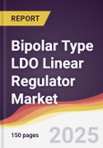 Technology Landscape, Trends and Opportunities in Bipolar Type LDO Linear Regulator Market- Product Image