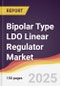Technology Landscape, Trends and Opportunities in Bipolar Type LDO Linear Regulator Market - Product Thumbnail Image
