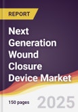 Next Generation Wound Closure Device Market Report: Trends, Forecast and Competitive Analysis to 2031- Product Image
