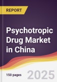 Psychotropic Drug Market in China- Product Image