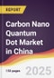 Carbon Nano Quantum Dot Market in China - Product Thumbnail Image