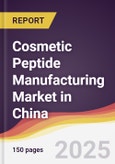Cosmetic Peptide Manufacturing Market in China- Product Image