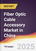 Fiber Optic Cable Accessory Market in China- Product Image