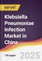 Klebsiella Pneumoniae Infection Market in China - Product Thumbnail Image