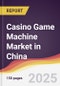 Casino Game Machine Market in China - Product Thumbnail Image