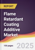 Flame Retardant Coating Additive Market Report: Trends, Forecast and Competitive Analysis to 2031- Product Image