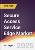 Secure Access Service Edge Market Report: Trends, Forecast and Competitive Analysis to 2031- Product Image