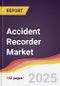 Accident Recorder Market Report: Trends, Forecast and Competitive Analysis to 2031 - Product Image