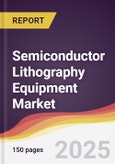 Technology Landscape, Trends and Opportunities in Semiconductor Lithography Equipment Market- Product Image