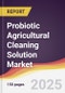 Probiotic Agricultural Cleaning Solution Market Report: Trends, Forecast and Competitive Analysis to 2031 - Product Thumbnail Image