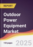 Outdoor Power Equipment Market Report: Trends, Forecast and Competitive Analysis to 2031- Product Image