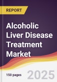 Alcoholic Liver Disease Treatment Market Report: Trends, Forecast and Competitive Analysis to 2031- Product Image