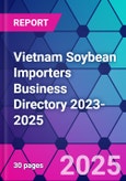 Vietnam Soybean Importers Business Directory 2023-2025- Product Image