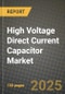 High Voltage Direct Current (HVDC) Capacitor Market Size & Share, Trends & Forecast to 2034 - Growth Drivers, Challenges & Competitive Landscape - Product Image
