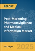 Post-Marketing Pharmacovigilance and Medical Information Market Report 2025- Product Image