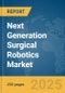 Next Generation Surgical Robotics Market Report 2025 - Product Image