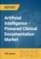 Artificial Intelligence (AI)-Powered Clinical Documentation Market Report 2025 - Product Thumbnail Image