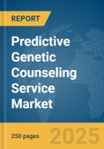 Predictive Genetic Counseling Service Market Report 2025- Product Image