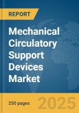 Mechanical Circulatory Support Devices Market Report 2025- Product Image