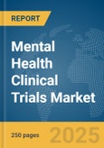 Mental Health Clinical Trials Market Report 2025- Product Image