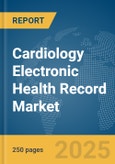 Cardiology Electronic Health Record (EHR) Market Report 2025- Product Image