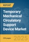 Temporary Mechanical Circulatory Support Device Market Report 2025 - Product Thumbnail Image