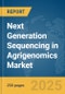Next Generation Sequencing (NGS) in Agrigenomics Market Report 2025 - Product Thumbnail Image