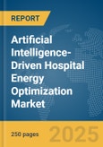 Artificial Intelligence-Driven Hospital Energy Optimization Market Report 2025- Product Image