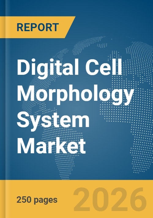 Digital Cell Morphology System Market Report 2025