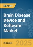 Brain Disease Device and Software Market Report 2025- Product Image