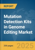 Mutation Detection Kits in Genome Editing Market Report 2025- Product Image