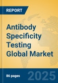 Antibody Specificity Testing Global Market Insights 2025, Analysis and Forecast to 2030, by Market Participants, Regions, Technology, Application, Product Type- Product Image