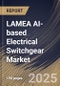 LAMEA AI-based Electrical Switchgear Market Size, Share & Industry Analysis Report By Component, By Installation, By Type, By End User, By Country and Growth Forecast, 2025-2032 - Product Image